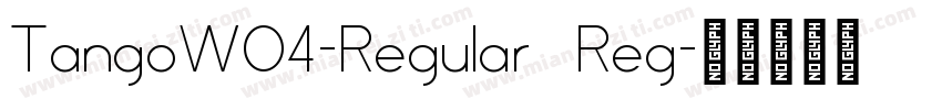 TangoW04-Regular Reg字体转换